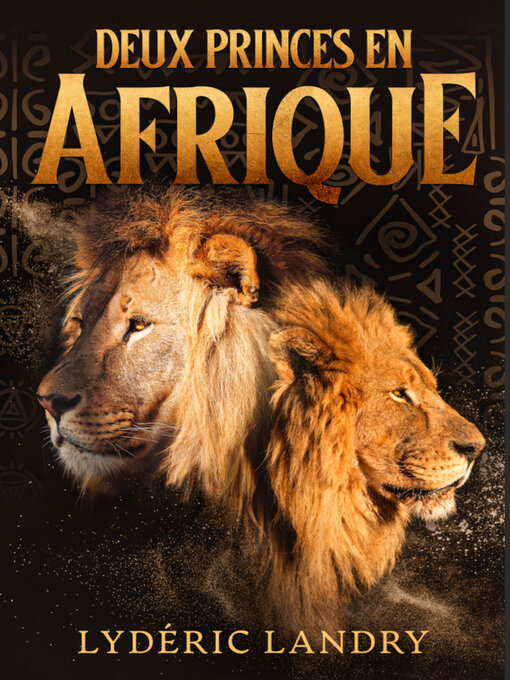 Title details for Deux princes en Afrique by Lydéric Landry - Available